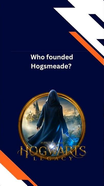 who founded hogsmeade|The Hogsmeade Quiz .